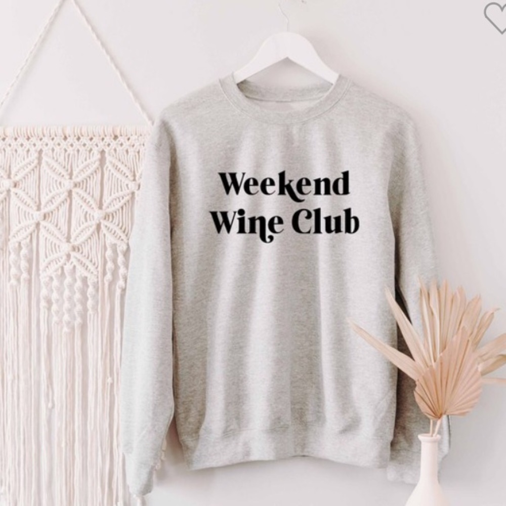 NEW Weekend Wine Club Crewneck Gildan Cozy Lounge Gift Boutique Grey graphic
